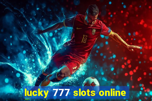 lucky 777 slots online